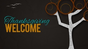 Thanksgiving Welcome Video